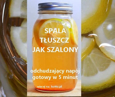 Odchudza Spala Tluszcz Jak Szalony Odchudzajacy Napoj