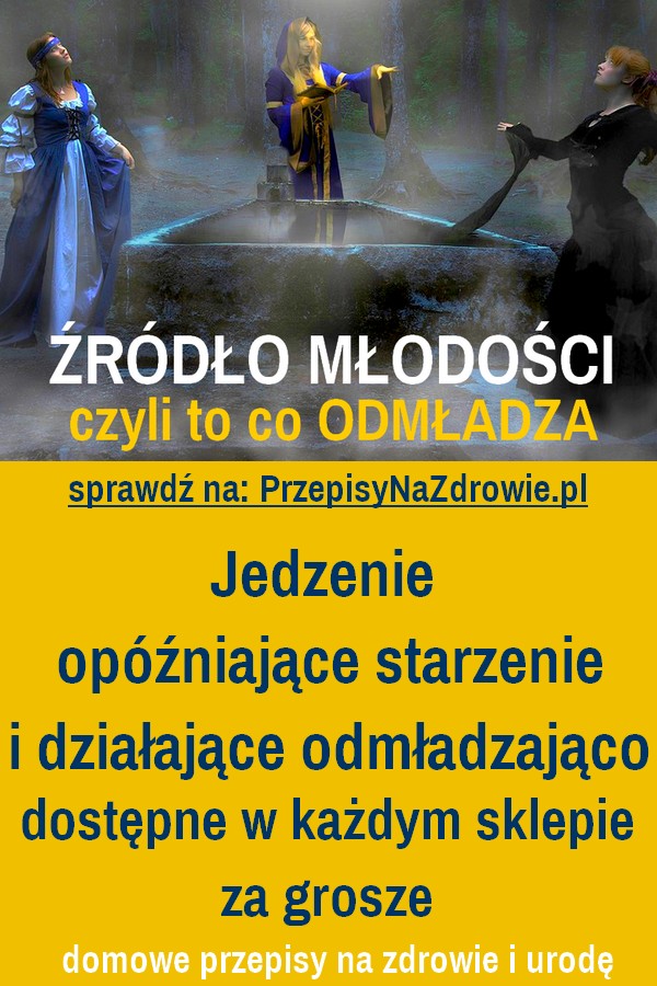 PrzepisyNaZdrowie.pl-co-odmladza-przepisy